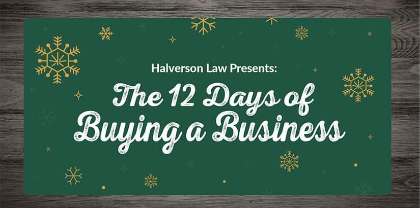 Halverson Law presents the 12 days of buying a business